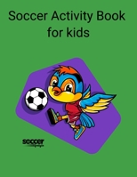 Soccer Activity Book for Kids B08R495117 Book Cover