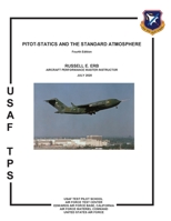 Pitot-Statics and the Standard Atmosphere. Fourth Edition 1782669876 Book Cover
