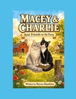 Macey & Charlie: Best Friends on the Farm B0HBMLT1Y6 Book Cover