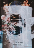 Distilled Spirits: Coffee & Recovery B0G6D1WBPF Book Cover