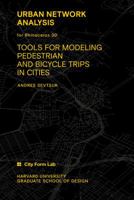 Urban Network Analysis : Tools for Modeling Pedestrian and Biscycle Trips in Cities 0692172777 Book Cover