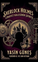 Sherlock Holmes - Cinayet Kalesinin Sifresi (Turkish Edition) B0H56WQYFL Book Cover