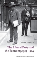 The Liberal Party and the Economy, 1929-1964 0198723504 Book Cover