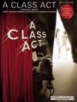A Class Act: A Musical About Tony-Award Winning Songwriter Edward Kleban 0634038311 Book Cover
