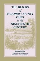 The Blacks of Pickaway Country, Ohio in the Nineteenth Century 1556131291 Book Cover