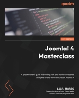 Joomla! 4 Masterclass: A practitioner's guide to building rich and modern websites using the brand-new features of Joomla 4 1803238976 Book Cover