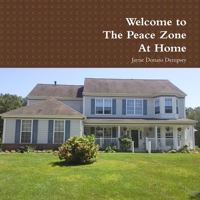 Welcome to The Peace Zone At Home 1329495810 Book Cover