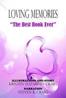 The Best Book Ever: Loving Memories #1 (Kristen Elizabeth Craig) 1499761708 Book Cover