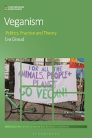 Veganism: Politics, Practice and Theory 1350124923 Book Cover