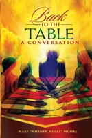 Back to The Table!: A Conversation... 1088787991 Book Cover