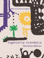 Ingeniería económica: Nociones Básicas (Spanish Edition) 607293708X Book Cover