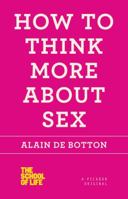 How to Think More About Sex 125003065X Book Cover
