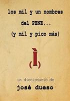 Los Mil Y Un Nombres del Pene... Y Mil Y Pico M�s 1530035597 Book Cover