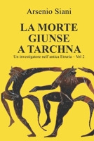 La morte giunse a Tarchna: Una nuova avventura per il magistrato Aker Perkna B09MYVW7LJ Book Cover