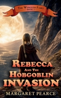Rebecca and the Hobgoblin Invasion B09JDWD4ST Book Cover
