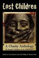 The Lost Children: A Charity Anthology 1466493976 Book Cover