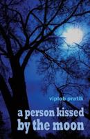 A Person Kissed by the Moon 163004847X Book Cover