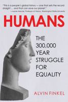 Humans: The 300,000-Year Struggle for Equality 1459419545 Book Cover