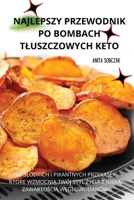 Najlepszy Przewodnik Po Bombach Tluszczowych Keto (Polish Edition) 1836871902 Book Cover