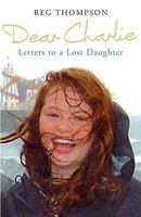 Dear Charlie: Letters to a Lost Daughter 0719563488 Book Cover