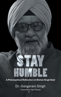 Stay Humble: A Philosophical Reflection on Bishan Singh Bedi B0FBJK3GQ6 Book Cover