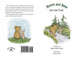 Bunny & Bear On the Trail 0999619209 Book Cover