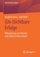 (un-)Sichtbare Erfolge : Bildungswege Von Romnja und Sintize in Deutschland 3658279664 Book Cover