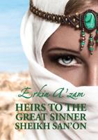 Heirs to the Great Sinner Sheikh San'on 1910886327 Book Cover