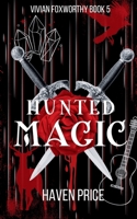 Hunted Magic (The Vivian Foxworthy Series) B0DJKRMMND Book Cover