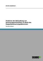 Probleme der Behandlung von Personengesellschaften im Recht der Doppelbesteuerungsabkommen 3640799232 Book Cover