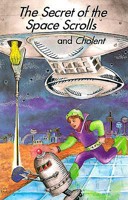 The Secret of the Space Scrolls and Cholent 9654830019 Book Cover