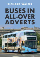Buses in All-Over Adverts 1445691914 Book Cover
