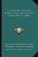 D. Gottlob Christian Storr's Sonn- und Festtags-Predigten, Band 1 1120501849 Book Cover