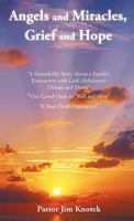 Angels And Miracles, Grief And Hope 146202467X Book Cover