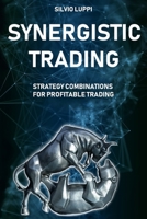 Synergistic Trading: Strategy combinations for profitable trading B095G5JYG7 Book Cover