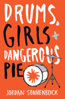 Drums, Girls & Dangerous Pie 0439755204 Book Cover