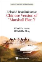 Belt and Road Initiative: Chinese Version of "Marshall Plan"? 9811200505 Book Cover