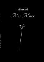 Mes Maux (French Edition) 2322615161 Book Cover