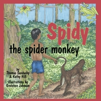 Spidy the Spider Monkey 0982300255 Book Cover