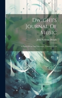 Dwight's Journal Of Music: A Paper Of Art And Literature, Volumes 15-16... - Primary Source Edition 1271512599 Book Cover