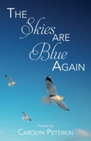 The Skies Are Blue Again 1977728995 Book Cover