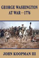 George Washington at War - 1776 1514287781 Book Cover