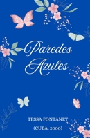 Paredes Azules (Spanish Edition) B0DKCQ6N95 Book Cover