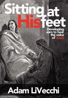 Sitting at His Feet 0983552371 Book Cover