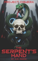 The Serpent's Hand: Project Chimera B0FG81SQ5Y Book Cover