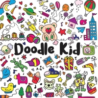 Coloring Book Doodle Kid: Coloring Book For Kids with Doodles - 8.5x8.5 inches, 84 pages 1678099929 Book Cover