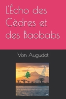 L'Écho des Cèdres et des Baobabs (French Edition) B0FGD9Z5BX Book Cover