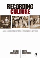 Recording Culture: Audio Documentary and the Ethnographic Experience (Qualitative Research Methods) 1412954932 Book Cover