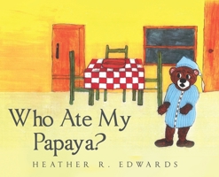 Who Ate My Papaya? B0GYQC6LVN Book Cover