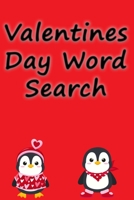 Valentines Day Word Search: 6 x 9 In 60 pg, Valentine and Love Themed Word Search, Word Puzzles, Solutions Included B08R6MTHY5 Book Cover